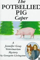 The Potbellied Pig Caper