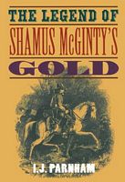 The Legend of Shamus McGintys Gold