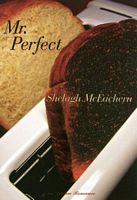 Cover of Mr. Perfect by Shelagh McEachern