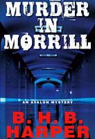 Cover of Murder in Morrill by B.H.B. Harper