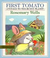 First Tomato: Voyage to the Bunny Planet Book
