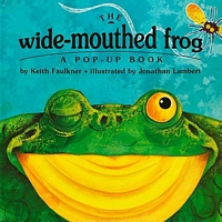 The Wide-Mouthed Frog: A Pop-Up Book