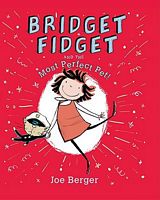 Bridget Fidget and the Most Perfect Pet