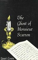 Cover of Ghost of Monsieur Scarron Ghost of Monsieur Scarron Ghost of Monsieur Scarron by Janet Lewis