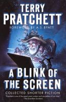 A Blink of the Screen: Collected Shorter Fiction