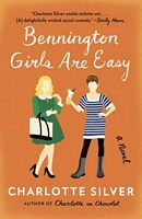 Cover of Bennington Girls Are Easy by Charlotte Silver