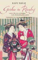 Cover of Geisha in Rivalry: A Tale of Life, Love and Intrigue in the Shimbashi Geisha Quarter by Kafu Nagai