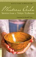 Cover of Mistress Oriku Mistress Oriku: Stories from a Tokyo Teahouse Stories from a Tokyo Teahouse by Matsutaro Kawaguchi