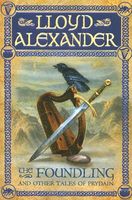 The Foundling: And Other Tales Of Prydain