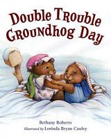 Double Trouble Groundhog Day