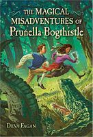 The Magical Misadventures of Prunella Bogthistle