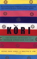Kori: The Beacon Anthology of Korean American Fiction