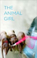 The Animal Girl: Two Novellas and Three Stories