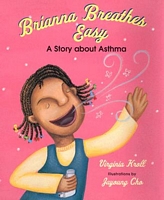 Brianna Breathes Easy: A Story about Asthma--A Concept Book
