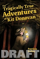 The Tragically True Adventures of Kit Donovan