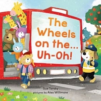 The Wheels on the...Uh-Oh!