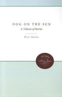 Dog on the Sun: A Volume of Stories