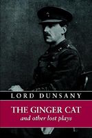 The Ginger Cat And Other Lost Plays