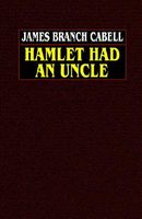 Hamlet Had An Uncle