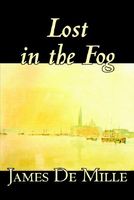 Cover of Lost in the Fog by James De Mille
