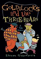 Goldilocks and the Three Bears: A Tale Moderne