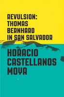 Horacio Castellanos Moya's Latest Book