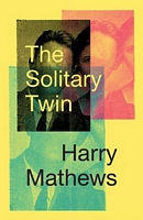 Cover of The Solitary Twin by Harry Mathews