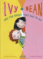 Ivy + Bean and the Ghost That Had to Go