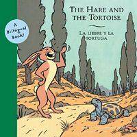 Hare and the Tortoise, The/La Liebre Y la Tortuga