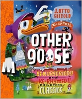 Other Goose: Re-Nurseried and Re-Rhymed Classics