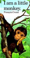 Cover of I Am a Little Monkey by Francois Crozat