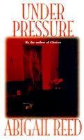 Cover of Under Pressure by Abigail Reed