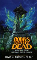 Bodies of the Dead: and Other Great American Ghost Stories