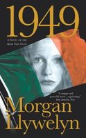 1949: a Novel of the Irish Free State