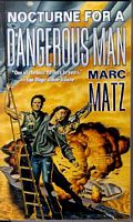 Cover of Nocturne for a Dangerous Man by Marc Matz