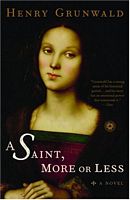 Cover of A Saint, More or Less by Henry Grunwald