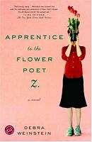 Cover of Apprentice to the Flower Poet Z. by Debra Weinstein