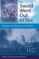 The Sword Went Out to Sea: Synthesis of a Dream, by Delia Alton