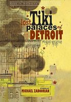 The Lost Tiki Palaces of Detroit