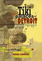 The Lost Tiki Palaces of Detroit