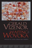 Gerald Robert Vizenor's Latest Book