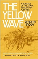 Cover of The Yellow Wave: A Romance of the Asiatic Invasion of Australia by Kenneth MacKay