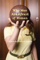 Cover of Why Men Are Afraid of Women by Francois Camoin