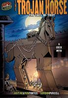The Trojan Horse: The Fall of Troy: A Greek Legend