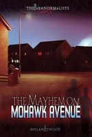 The Mayhem on Mohawk Avenue