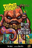 Attack of the Mutant Meteors
