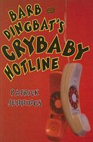 Barb and Dingbat's Crybaby Hotline