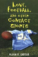 Love, Football, and Other Contact Sports