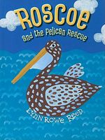 Roscoe and the Pelican Rescue