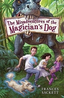 Cover of The Misadventures of the Magician's Dog by Frances Sackett